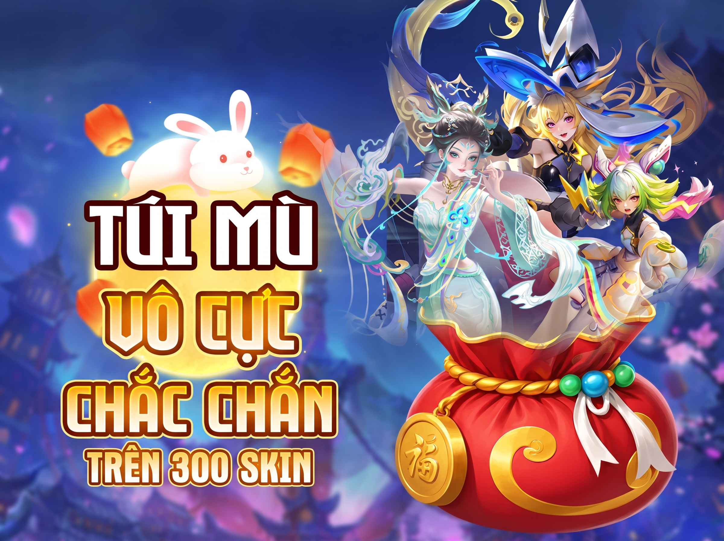 300 SKIN TRỞ LÊN - ĐỘC QUYỀN